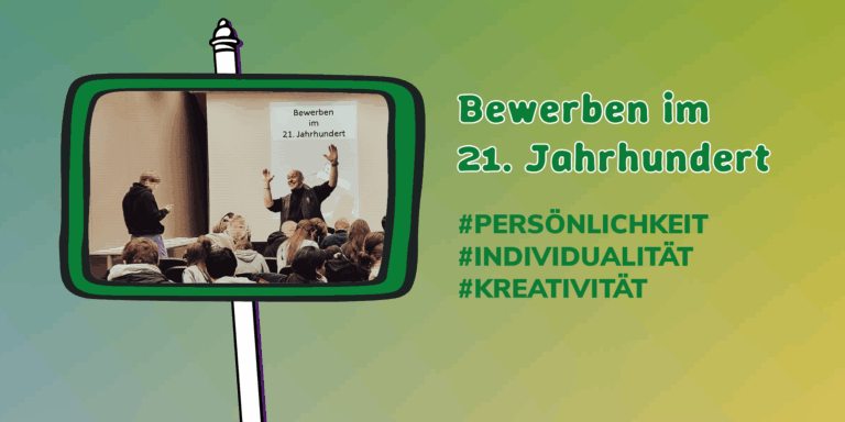 Auf einem farbigen Hintergrund steht der Titel des Workshops: "Bewerben im 21. Jahrhundert" und #Persönlichkeit, #Individualität und #Kreativität. Daneben ist ein Mann zu sehen, der die Arme ausbreitet und begeistert in die Kamera schaut. Der Mann hält einen Vortrag von einem Publikum.