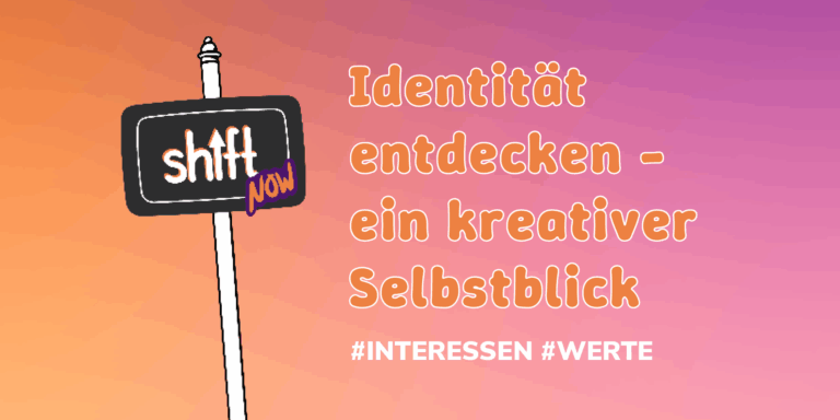Auf einem farbigen Hintergrund steht der Titel des Workshops: "Identität entdecken - ein kreativer Selbstblick" und "#Interessen" und "#Werte". Daneben ist das Logo vom Shift Now Festival zu sehen.