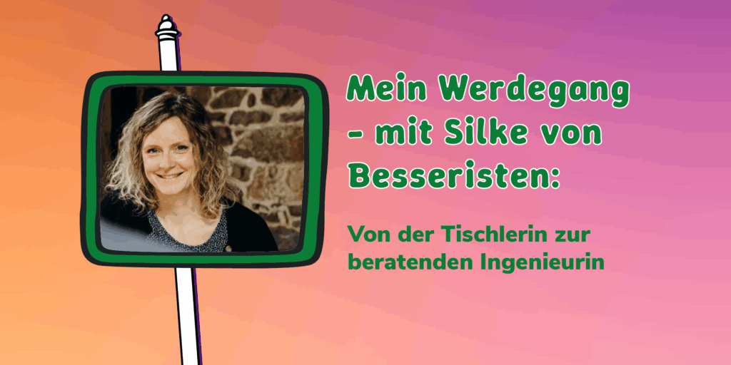 Silke von Besseristen: Mein Werdegang